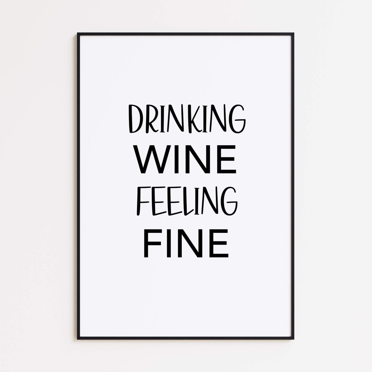 Wine Feeling Fine Poster