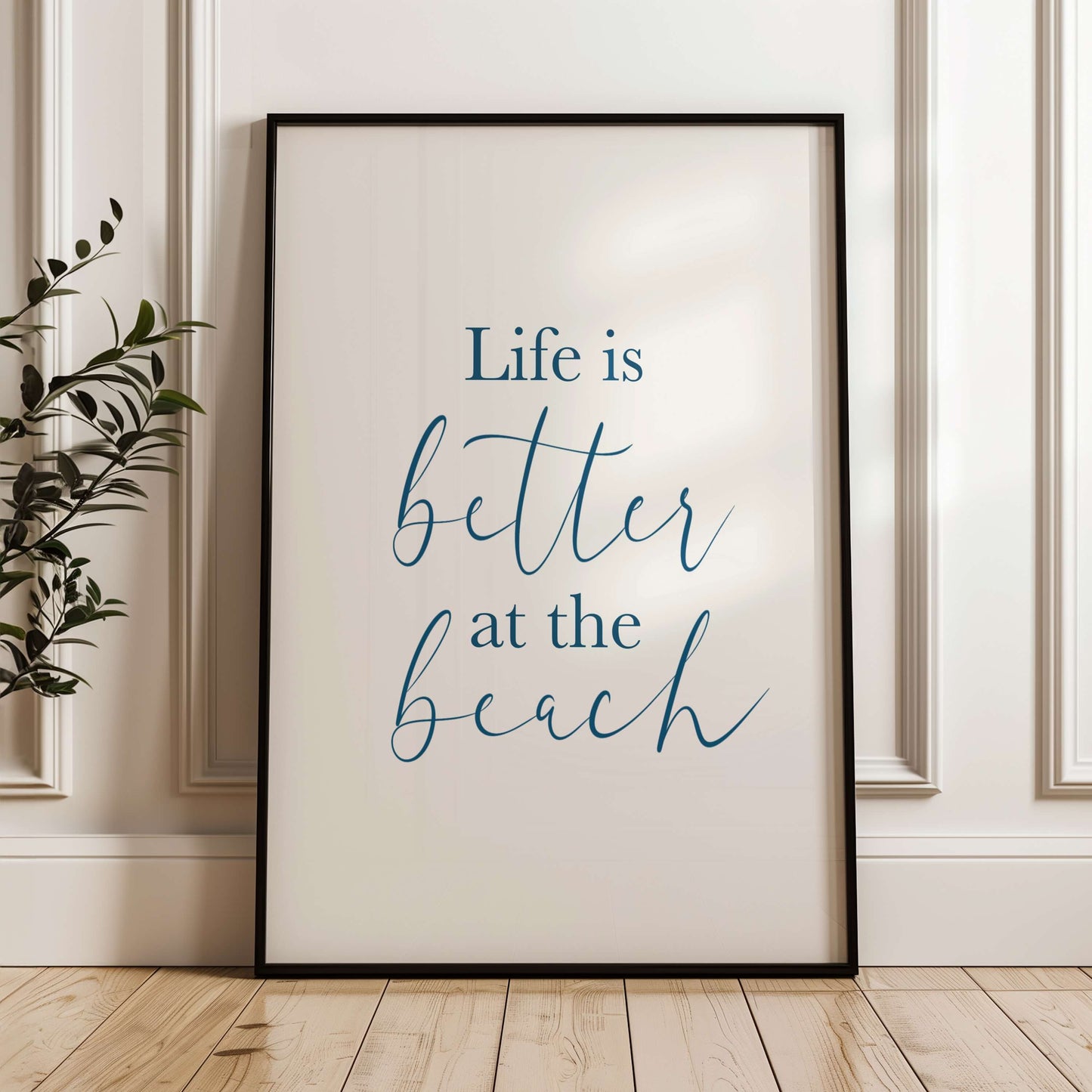 Life Is Better at the Beach Poster