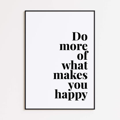 Do What Makes You Happy Poster