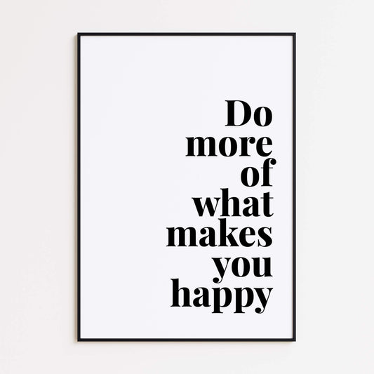 Do What Makes You Happy Poster