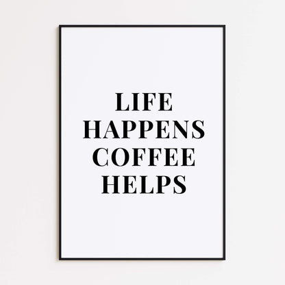 Coffee Helps Poster