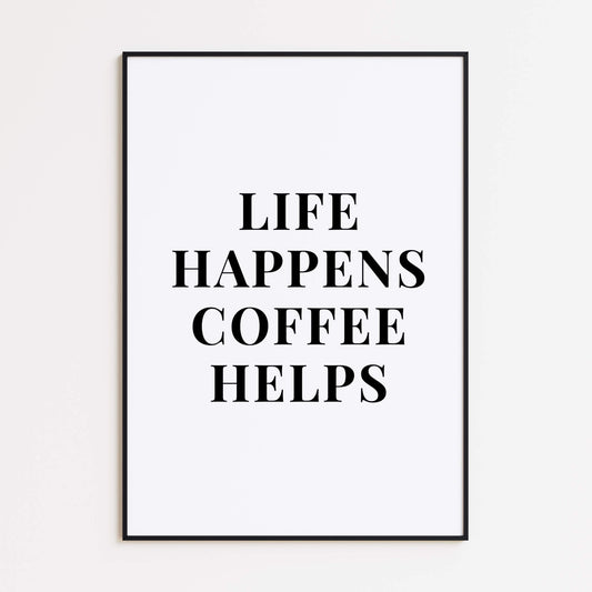 Coffee Helps Poster