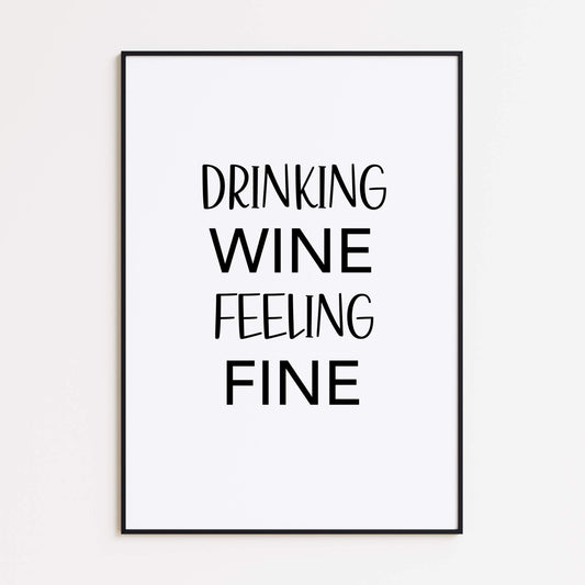 Wine Feeling Fine Poster