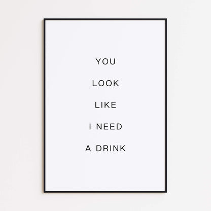 Need a Drink Poster