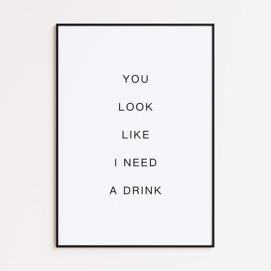 Need a Drink Poster