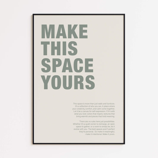 Make This Space Yours Green Poster